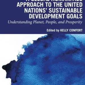 A Global Humanities Approach To the United Nations' Sustainable Development Goals Popular