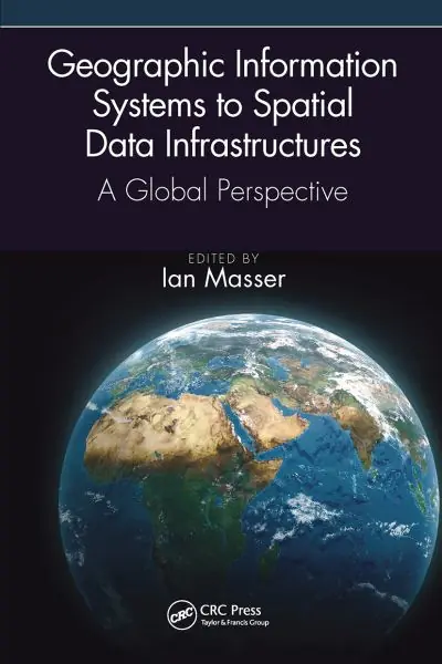 Geographic Information Systems To Spatial Data Infrastructures High Quality
