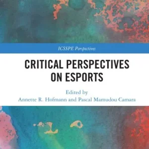 Original Critical Perspectives on Esports