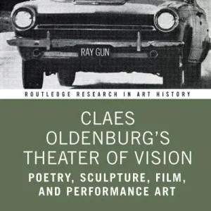 Claes Oldenburg's Theater of Vision Fast Shipping