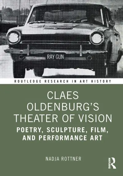 Claes Oldenburg's Theater of Vision Fast Shipping