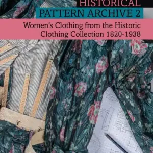 Historical Pattern Archive. 2 Women's Clothing From the Historic Clothing Collection, 1820-1938 In Demand