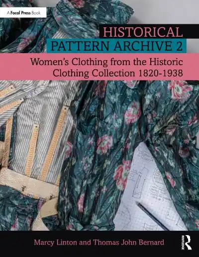 Historical Pattern Archive. 2 Women's Clothing From the Historic Clothing Collection, 1820-1938 In Demand