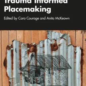 Trauma Informed Placemaking Exclusive