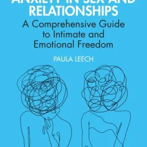 Overcoming Anxiety in Sex and Relationships Money Back Guarantee