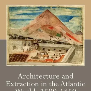 Worldwide Shipping Architecture of Extraction in the Atlantic World, 1500-1850