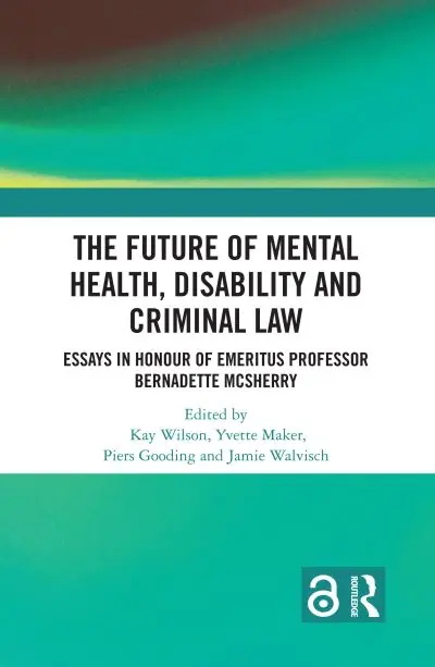 The Future of Mental Health, Disability and Criminal Law Exclusive Offer