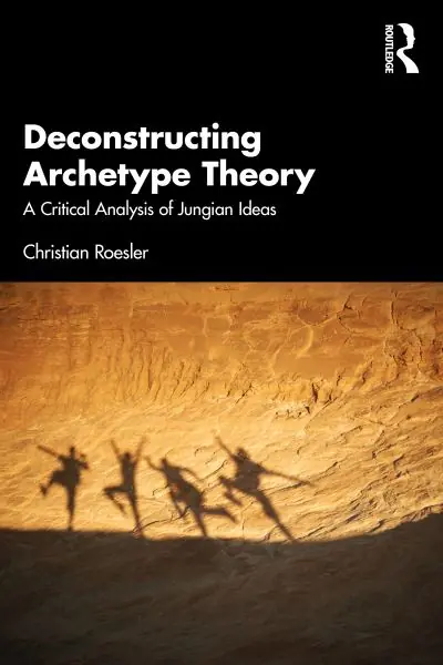 Order Now Deconstructing Archetype Theory