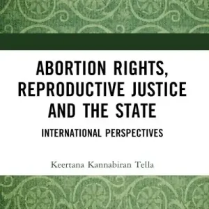 Abortion Rights, Reproductive Justice and the State Hot Picks