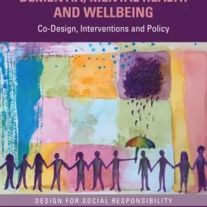 Design For Dementia, Mental Health and Wellbeing Save Now