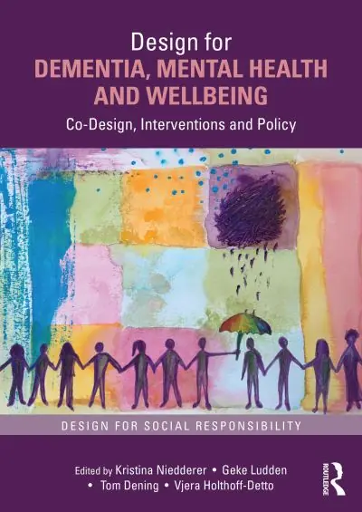 Design For Dementia, Mental Health and Wellbeing Save Now