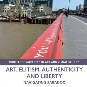 Popular Art, Elitism, Authenticity and Liberty
