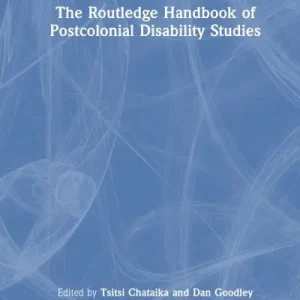 The Routledge Handbook of Postcolonial Disabilities Studies Top Pick