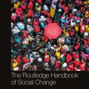 Holiday Sale The Routledge Handbook of Social Change