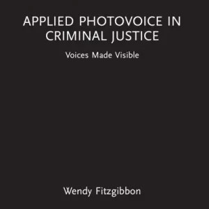 Applied Photovoice in Criminal Justice Best Seller