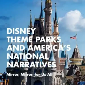 New Arrival Disney Theme Parks and America's National Narratives