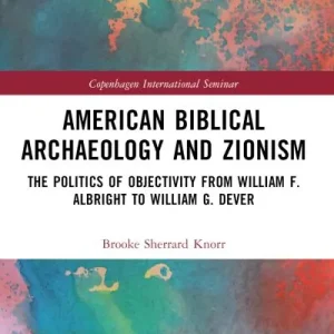 American Biblical Archaeology and Zionism Limited Time