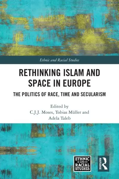 Place Order Rethinking Islam and Space in Europe