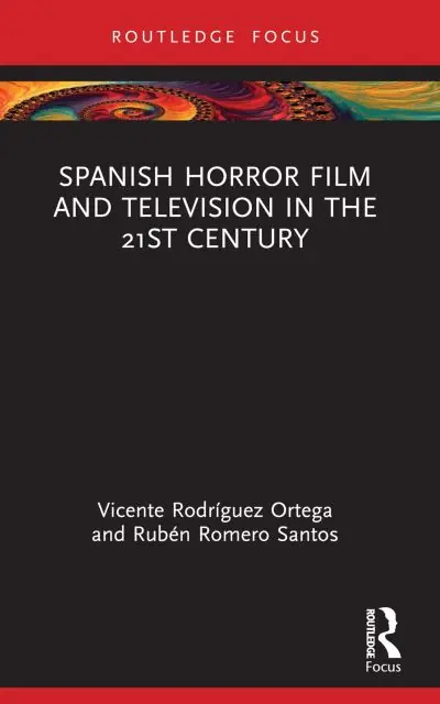 Spanish Horror Film and Television in the 21st Century Affordable