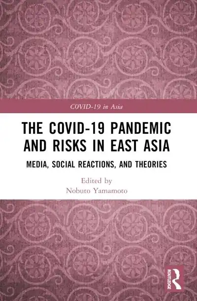 The COVID-19 Pandemic and Risks in East Asia Handmade