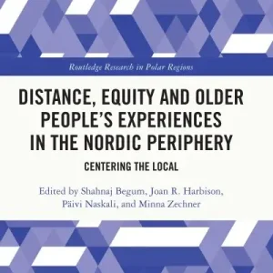 Grab Now Distance, Equity and Older People's Experiences in the Nordic Periphery