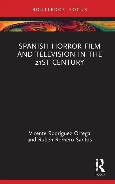Affordable Spanish Horror Film and Television in the 21st Century