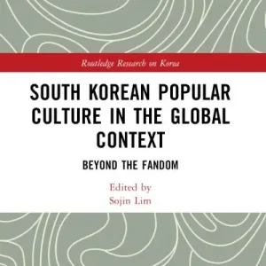 Certified South Korean Popular Culture in the Global Context
