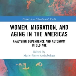 Crafted Women, Migration, and Aging in the Americas