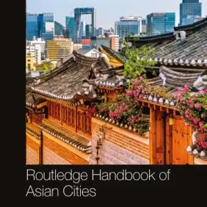 Routledge Handbook of Asian Cities Best Choice