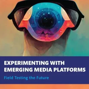 Experimenting With Emerging Media Platforms Low Price