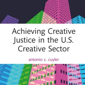 Handmade Achieving Creative Justice in the U.S. Creative Sector