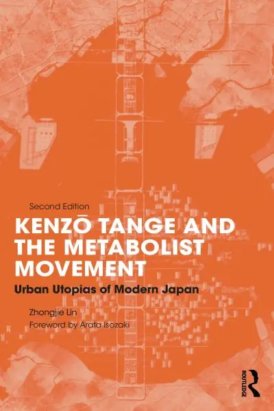 Bulk Order Kenzo Tange and the Metabolist Movement