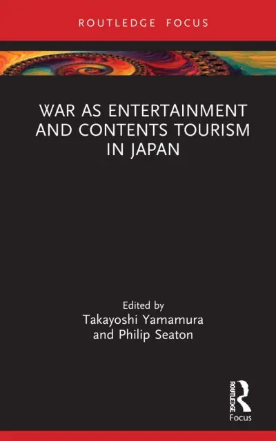 Luxury War As Entertainment and Contents Tourism in Japan
