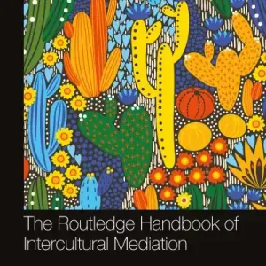 The Routledge Handbook of Intercultural Mediation While Supplies Last