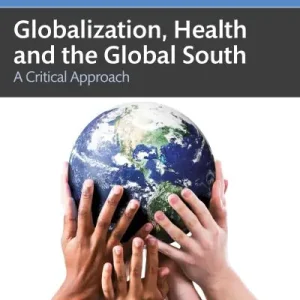 Globalization, Health and the Global South Get Yours