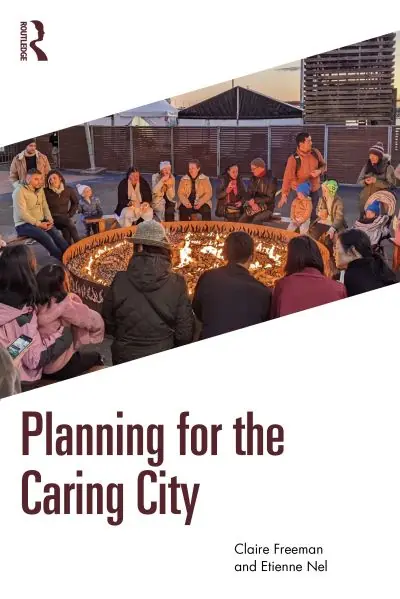 Don’t Miss Out Planning For the Caring City