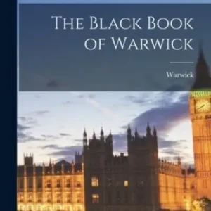 The Black Book of Warwick Save Now