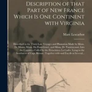 Nova Francia, or, The Description of That Part of New France Which Is One Continent With Virginia [Microform] Authentic