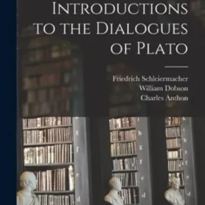 Introductions To the Dialogues of Plato Big Sale