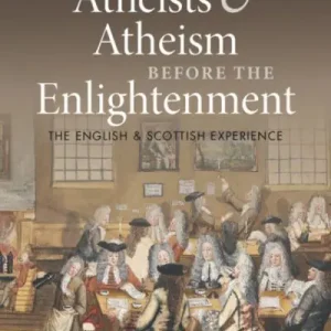 Crafted Atheists and Atheism Before the Enlightenment