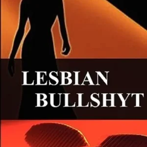 Lesbian Bullshyt Limited Time