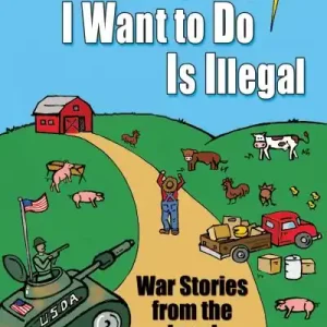 Affordable Everything I Want To Do Is Illegal
