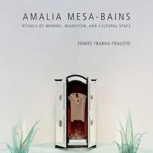 Amalia Mesa-Bains Crafted
