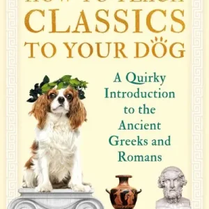 How To Teach Classics To Your Dog Best Choice