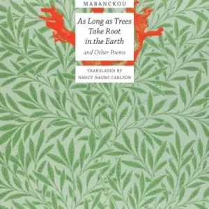Bargain As Long As Trees Take Root in the Earth and Other Poems