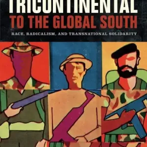 From the Tricontinental To the Global South Free Delivery