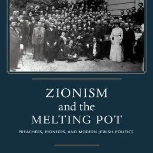 Zionism and the Melting Pot Seasonal Sale