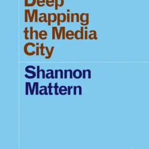 Deep Mapping the Media City New Release