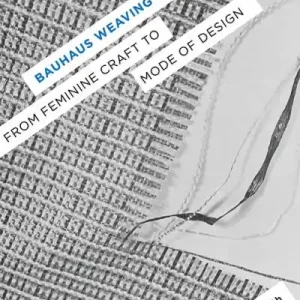 Bauhaus Weaving Theory In Demand
