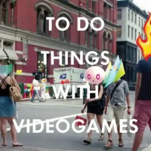 How To Do Things With Videogames Grab Now